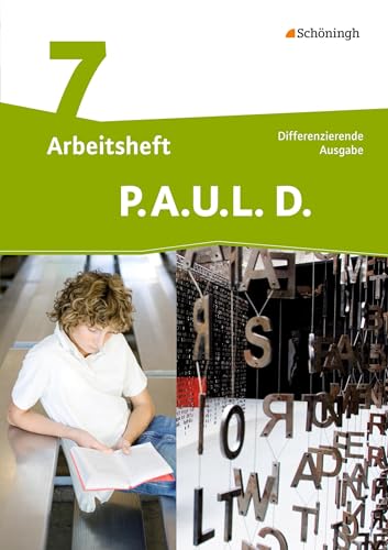 P.A.U.L. D. - Persönliches Arbeits- und Lesebuch Deutsch - Differenzierende Ausgabe: Arbeitsheft 7: mit Lösungen von Westermann Bildungsmedien Verlag GmbH